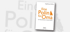 Pflege, Pflegenotstand, Polin, Polen, Alterspflege, Pflegebedürftigkeit