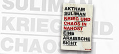 Aktham Suliman, Syrer, Nahost, Buch, Krieg und Chaos