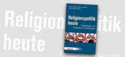 Religionspolitik heute, Buch, Buchcover, Religion, Islam, Muslime