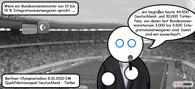 10 bis 15 Prozent Integrationsverweigerer im Berliner Olympiastadion Live aus dem Berliner Olympiastatdion - EM Qualifikationsspiel Deutschland - Türkei