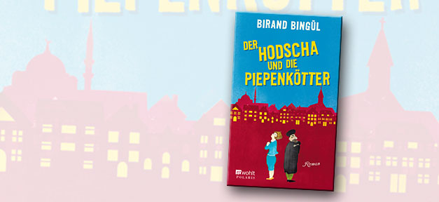 Der Hodscha und die Piepenkötter - Birand Bingül Der Hodscha und die Piepenkötter - Birand Bingül © Rowohlt, bearb. MiG