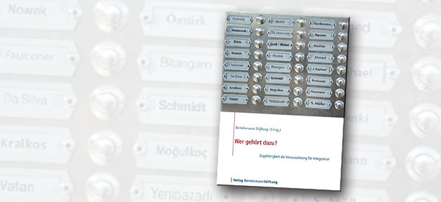 Wer gehört dazu? Zugehörigkeit als Voraussetzung für Integration Wer gehört dazu? Zugehörigkeit als Voraussetzung für Integration © Verlag Bertelsmann Stiftung, bearb. MiG