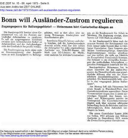 In der gleichen Ausgabe der Wochenzeitung Die Zeit gibt es einen kritischen Kommentar von Theo Sommer mit dem Titel „Nigger, Kulis oder Mitbürger? Unser Sozialproblem Nr. 1: Die Gastarbeiter“ – das Zeit-Archiv ist komplett online.