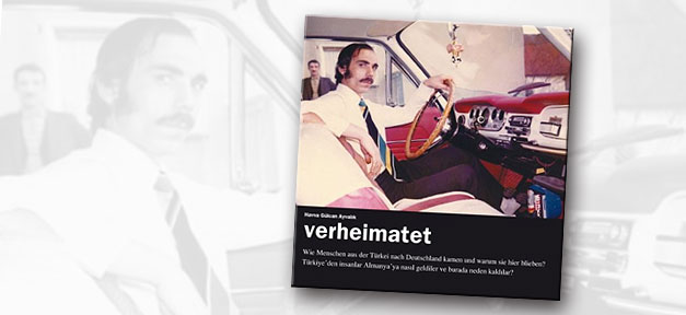 verheimatet - Wie Menschen aus der Türkei nach Deutschland kamen und warum sie hier blieben verheimatet - Wie Menschen aus der Türkei nach Deutschland kamen und warum sie hier blieben © Buchcover: ethnotopia, bearb. MiG