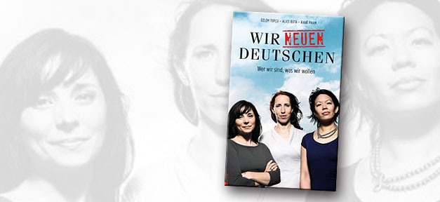 Wir neuen Deutschen: Wer wir sind, was wir wollen Wir neuen Deutschen: Wer wir sind, was wir wollen © Rowohlt, bearb. MiG