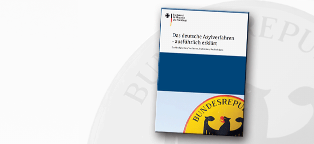 BAMF streicht Asyl-Unterstellung: „Zuzug in die Sozialsysteme“ Das deutsche Asylverfahren - ausführlich erklärt © BAMF