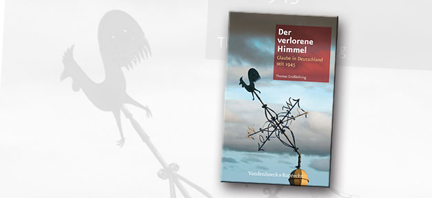 Der verlorene Himmel Der verlorene Himmel © Vandenhoeck & Ruprecht, bearb. MiG