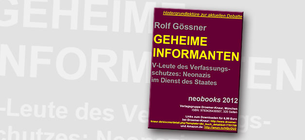 Geheime Informanten: V-Leute des Verfassungsschutzes - Neonazis im Dienst des Staates © Knaur eBook, bearb. MiG