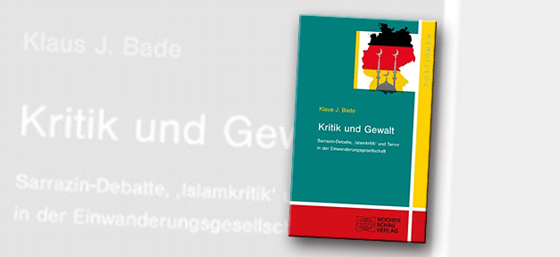 Kritik und Gewalt; Sarrazin-Debatte, ‚Islamkritik‘ und Terror in der Einwanderungsgesellschaft © Cover: Wochenschau Verlag, bearb. MiG