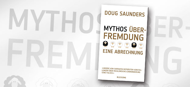 "Mythos Überfremdung" von Doug Saunders © Blessing Verlag