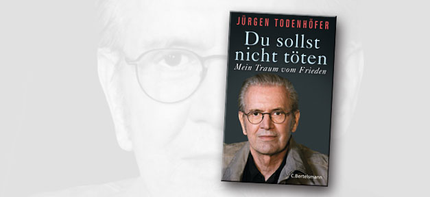 Jürgen Todenhöfers "Du sollst nicht töten: Mein Traum vom Frieden" © C. Bertelsmann Verlag, bearb. MiG