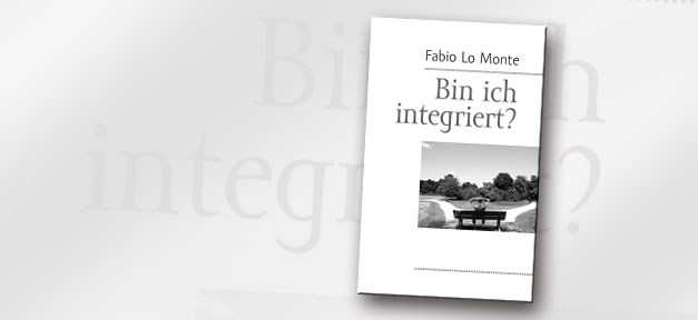Bin ich integriert? Bin ich integriert? © Books on Demand, bearb. MiG