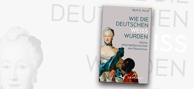 Rassismus, Buch, Buchcover, Wie die Deutschen weiß wurden