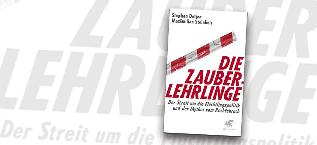 Die Zauberlehrlinge, Stephan Detjen, Maximilian Steinbeis, Flüchtlinge, Flüchtlingspolitik, Rechtspopulismus