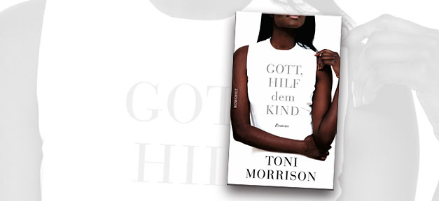 Gott hilf dem Kind, Toni Morrison, Buch, Cover, Rassismus, USA