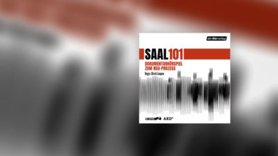 NSU, Hörspiel, Saal 101, Prozess, Dokumentation