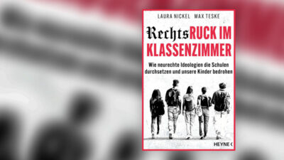 Rechtsruck im Klassenzimmer, Buch, Heyne Verlag, Rechtsextremismus, Bildung, Lehrer